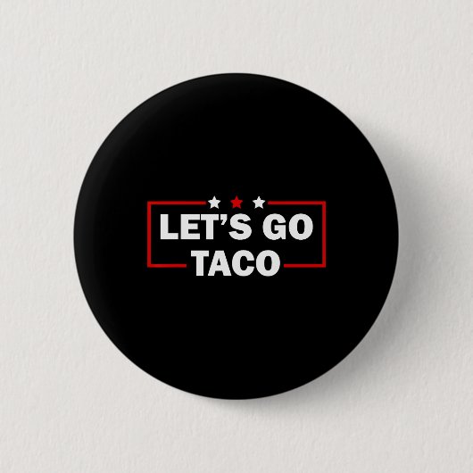 Trump Piept Altijd Let's Go Taco Grappig 4de Ronde Button 5,7 Cm (Voorkant)