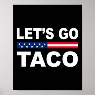 Trump Piept Altijd Let's Go Taco Grappig Poster