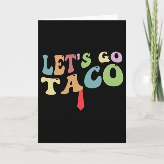 Trump Piept Altijd Let's Go Taco Grappig Retro Kaart (Voorkant)