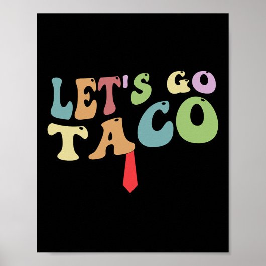 Trump Piept Altijd Let's Go Taco Grappig Retro Poster (Voorkant)