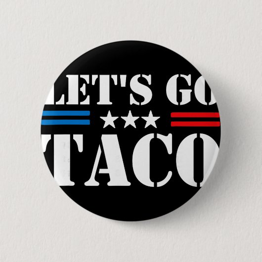 Trump Piept Altijd Let's Go Taco Grappige Meme Ronde Button 5,7 Cm (Voorkant)