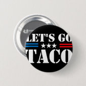 Trump Piept Altijd Let's Go Taco Grappige Meme Ronde Button 5,7 Cm (Voorkant /achterkant)