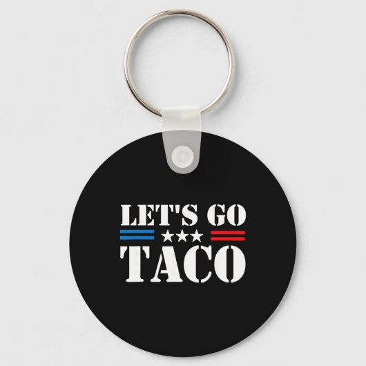 Trump Piept Altijd Let's Go Taco Grappige Meme Sleutelhanger (Voorkant)