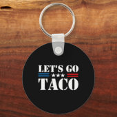 Trump Piept Altijd Let's Go Taco Grappige Meme Sleutelhanger (Voorkant)