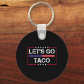 Trump Piept Altijd Let's Go Taco Grappige Meme Sleutelhanger (Voorkant)