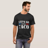 Trump Piept Altijd Let's Go Taco Grappige Meme T-shirt (Voorkant volledig)