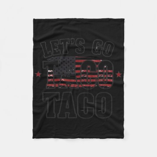 Trump Piept Altijd Let's Go Taco Shirt Fleece Deken (Voorkant)