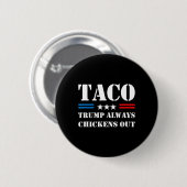Trump Piept Altijd Taco Handel Grappige Meme Ronde Button 5,7 Cm (Voorkant /achterkant)