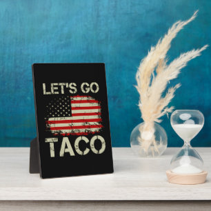 Trump Piept Altijd Terug Laten we Taco Gaan Fotoplaat