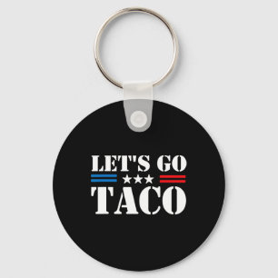 Trump Piept Altijd Terug Laten we Taco Gaan Funny  Sleutelhanger