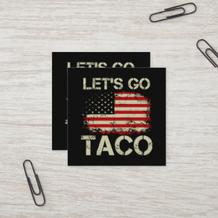 Trump Piept Altijd Terug Laten we Taco Gaan Vierkante Visitekaartje