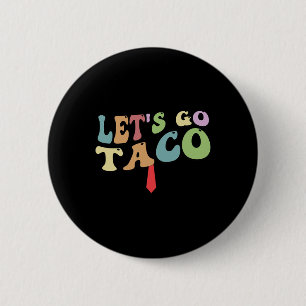 Trump Piept Altijd Terug Laten we Taco Grappig Ret Ronde Button 5,7 Cm