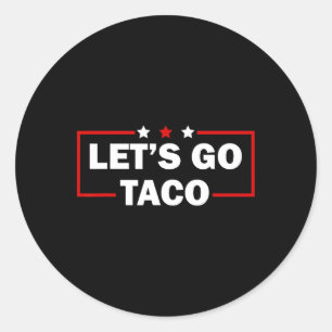 Trump Piept Altijd Terug Laten we Taco Leuk 4de Ronde Sticker