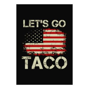 Trump Piept Altijd Tussenuit Laten we Taco Gaan Foto Afdruk