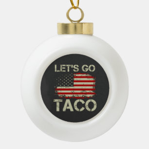 Trump Piept Altijd Tussenuit Laten We Taco Gaan Keramische Bal Ornament