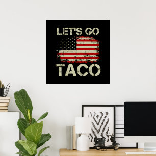 Trump Piept Altijd Tussenuit Laten We Taco Gaan Poster