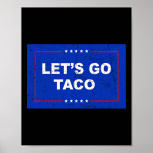 Trump Piept Altijd Tussenuit Laten We Taco Leuk Ga Poster