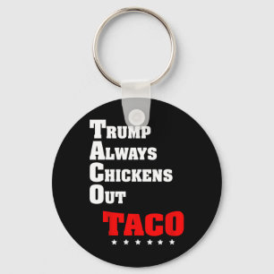 Trump Piept Altijd Uit bij Taco Handel Grappige Me Sleutelhanger