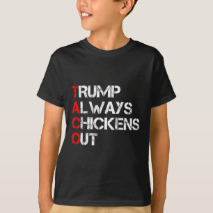 Trump Piept Altijd Uit Bij Taco Handel Grappige Me T-shirt