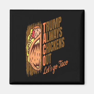 Trump Piept Altijd Uit Grappige Trump Taco  Magneet