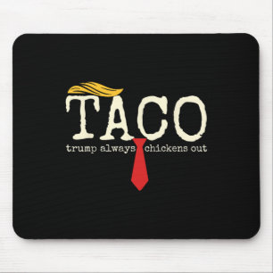 Trump Piept Altijd Uit Laten we Taco Grappig 13 Muismat