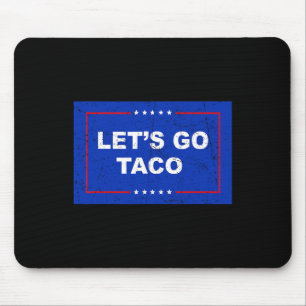 Trump Piept Altijd Uit Laten We Taco Grappig 1 Muismat