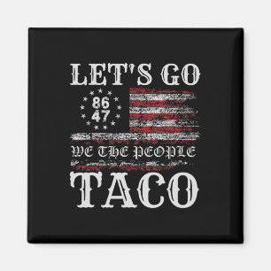 Trump Piept Altijd Uit Laten We Taco Grappige Meme Magneet