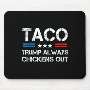 Trump Piept Altijd Uit Taco Handel Grappige Meme 1 Muismat