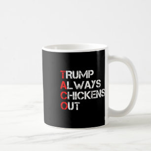 Trump Piept Altijd Uit Taco Handel Grappige Meme 3 Koffiemok