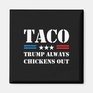 Trump Piept Altijd Uit Taco Handel Grappige Meme 7 Magneet