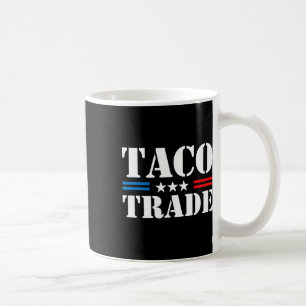 Trump Piept Altijd Uit Taco Handel Grappige Meme 8 Koffiemok