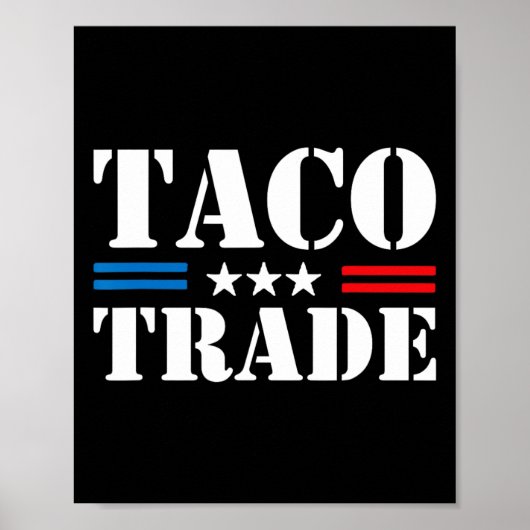 Trump Piept Altijd Uit Taco Handel Grappige Meme Poster (Voorkant)