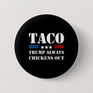 Trump Piept Altijd Uit Taco Handel Grappige Meme  Ronde Button 5,7 Cm