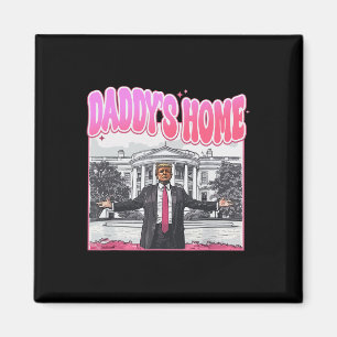 Trump President 2024 T-shirt Funny Daddy's Home Tr Magneet