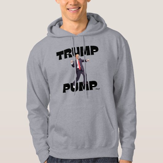 "Trump Pump" Hoodie (Voorkant)