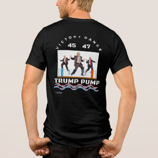 Trump Pump Victory Dance T-shirt