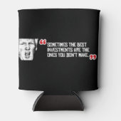 Trump Quote - Soms zijn de beste investeringen Blikjeskoeler (Voorkant)