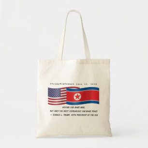 Trump Quote tijdens de top met Kim Jong op 12 juni Tote Bag
