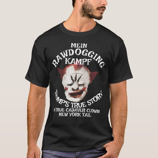 Trump Rawdogging Life Book Cadaver Clown T-shirt (Voorkant)