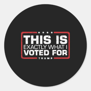 Trump Retro Grappig Dit is precies waar ik voor he Ronde Sticker