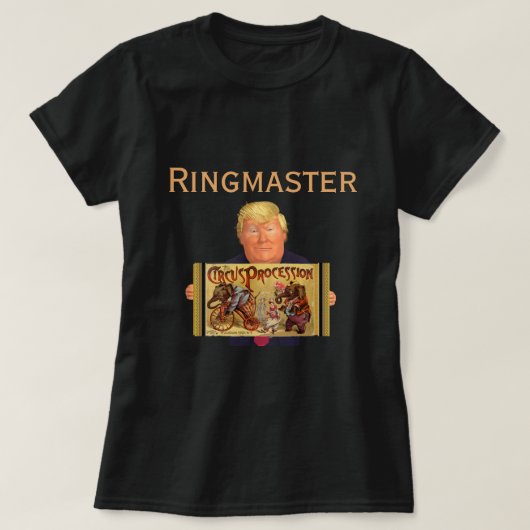 Trump Ringmaster T-Shirt (Design voorkant)