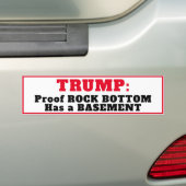 "TRUMP: Rock Bottom heeft een kelder" Bumpersticker (Op auto)