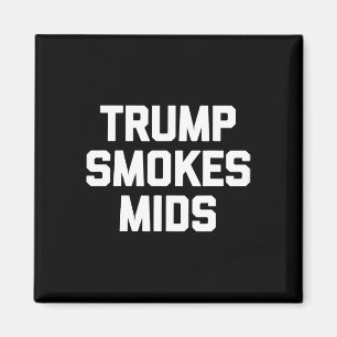 Trump Rookt Mids - Grappige Uitspraak Sarcastisch  Magneet