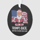 Trump’s Back: Kerstmis is weer geweldig geworden Ornament (voorkant)