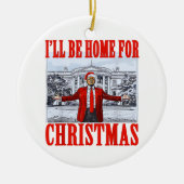 Trump Santa Hat | Ik zal thuis zijn voor Kerstmis Keramisch Ornament (Voorkant)