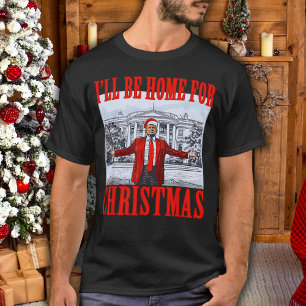 Trump Santa Hat   Ik zal thuis zijn voor Kerstmis T-shirt