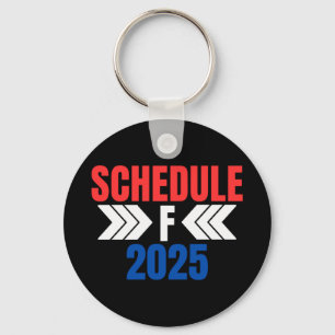 Trump Schedule F 2025 Politieke Trump 2024 Pro Tru Sleutelhanger