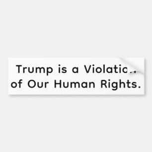 Trump Schendt Mensenrechten Hankamer Artjunkhaus Bumpersticker