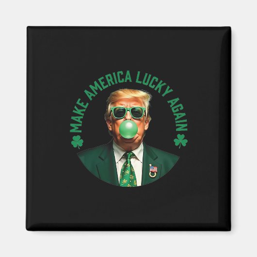 Trump Shamrock Make America Lucky Again St Patrick Magneet (Voorkant)