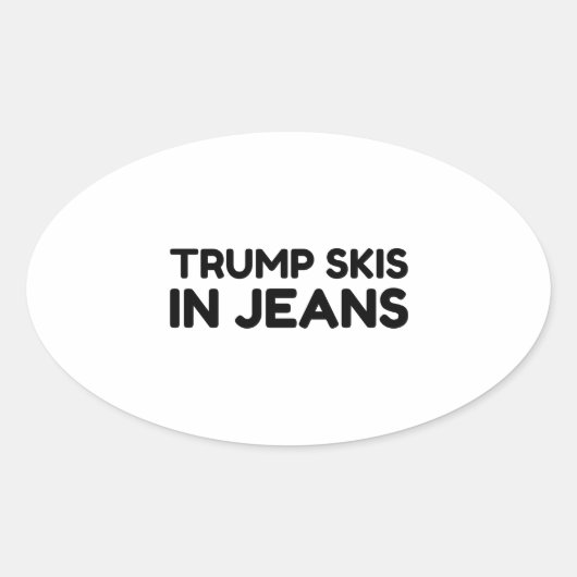 TRUMP SKI'S IN JEANS OVALE STICKER (Voorkant)